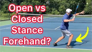 Open Stance vs Closed Stance Forehands How To Know Which Tennis Footwork To Use [upl. by Nicolas]