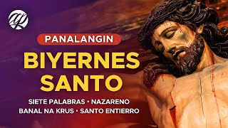 Panalangin sa Biyernes Santo 2024 • Tagalog Catholic Prayer for Good Friday [upl. by Mellins]