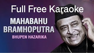 Mahabahu Brahmaputra  Full Karaoke Assamese Song By Dr Bhupen Hazarika [upl. by Anaibaf]