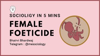 Female Foeticide  Sociology in 5 minutes  CUET MA PG  NETJRF  UPSC  UPPCS  GATE [upl. by Lamdin]