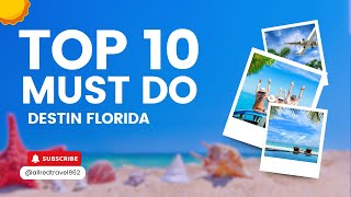 Top 10 MustDo Activities in Destin Florida [upl. by Sanalda]