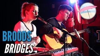 Broods  Bridges Live at the Edge [upl. by Ahcsatan]