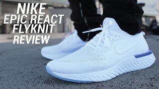 NIKE EPIC REACT FLYKNIT REVIEW [upl. by Ward]