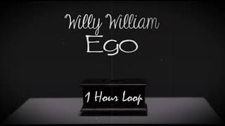 Ego  Willy William  1 Hour [upl. by Bascomb]