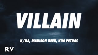 KDA  VILLAIN Lyrics ft Madison Beer Kim Petras [upl. by Domenico436]