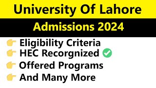 University of Lahore Admissions 2024  Complete Guide to Eligibility Programs amp Application Process [upl. by Selene]