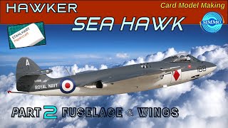 Sea Hawk Paper Model Construction  Part 2  Fuselage and Wings [upl. by Aubine]