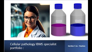 Cellular pathology IBMS specialist portfolio  Section 71a  Fixation [upl. by Aihsekin751]