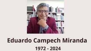 In Memoriam Eduardo Campech Miranda [upl. by Geanine111]