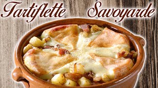 TARTIFLETTE SAVOYARDE  LA VRAI RECETTE [upl. by Tonry]