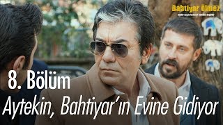 Aytekin Bahtiyarın evine gidiyor  Bahtiyar Ölmez 8 Bölüm [upl. by Nosylla]