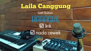 Laila Canggung Karaoke Nada Cewek [upl. by Rehotsirk]