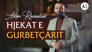 HJEKAT E GURBETÇARIT  Adem Ramadani [upl. by Ahsaercal]