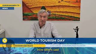 WORLD TOURISM DAY with Europamundo Founder Luis García  Tourism and Peace [upl. by Fortna]