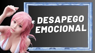 Desapego Emocional [upl. by Enneirda]