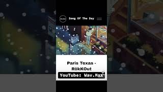 Paris Texas  RökKOut Anime Visualizer [upl. by Guise]