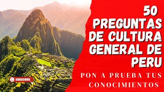 Descubriendo el Perú 50 Preguntas de Cultura General 🌍 [upl. by Adidnere]