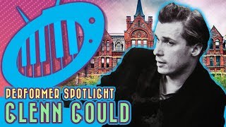 Performer Spotlight Glenn Gould the Bach Wizard [upl. by Katonah]