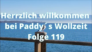 Paddy´s Wollzeit Folge 119 Bunter Kammzug und Gestricktes [upl. by Ennaxor530]