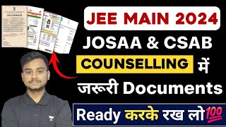 Documents Required for JOSAA Counselling 2024 🔥 JOSAA Counselling Documents Required 2024 jeemain [upl. by Tankoos]