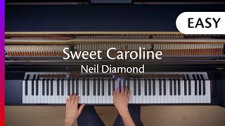 Sweet Caroline EASY PIANO VERSION  Neil Diamond [upl. by Sommers]