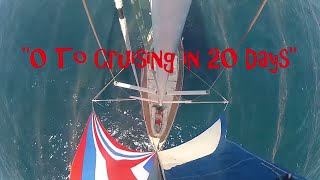 quot0 to cruising in 20 daysquot Sailing SV Delos Ep 15 [upl. by Ima84]