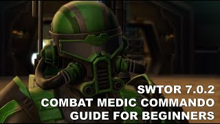 SWTOR 702 Combat Medic Commando Guide [upl. by Booze98]