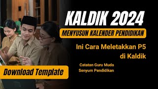 Cara Menyusun Kalender Pendidikan Kaldik Kurikulum Merdeka Bagaimana meletakkan P5 [upl. by Molini]