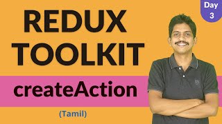 Redux ToolkitTamil  createAction  Day 3 [upl. by Nosa937]