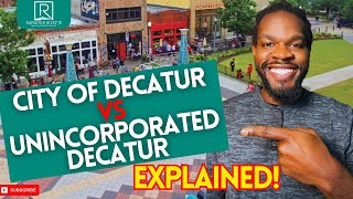 City of Decatur GA vs Unincorporated Decatur GA  EXPLAINED  Living in Metro Atlanta [upl. by Odlanir]