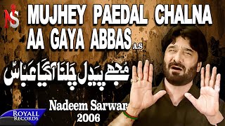 Nadeem Sarwar  Mujhe Paidal Chalna  2006 [upl. by Shugart]