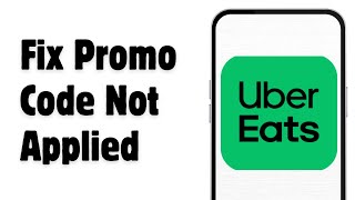 How to Fix Uber Eats Promo Not Applied 2024  Uber Eats Promo Code Not Working Fix FULL GUIDE [upl. by Nahsad]