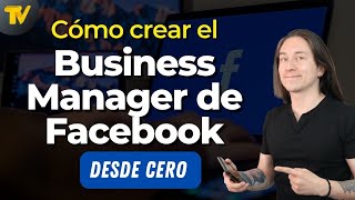 Cómo Crear el Facebook Business Manager Administrador Comercial [upl. by Dnartreb373]