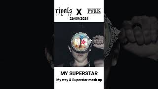 RIVALS X PVRIS  MY WAY amp SUPERSTAR MASH UP 26092024 rivals pvris sherriffconcepts [upl. by Demetri]