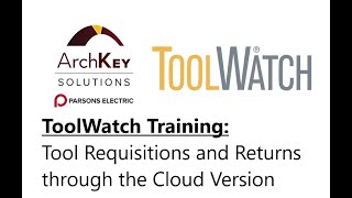 ToolWatch Training  Tool Requisitions and Returns [upl. by Islaen71]