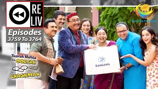 Weekly Reliv  Taarak Mehta Ka Ooltah Chashmah  Episodes 3759  3764  1 May 2023 To 4 May 2023 [upl. by Joo]