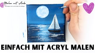 Boot amp Vollmond malen easy ein Meerbild malen mit Acrylfarbe für Anfänger [upl. by Sundstrom138]