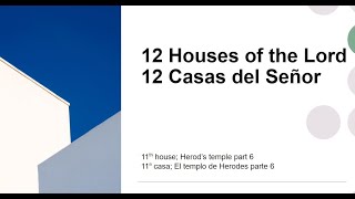 11th House Herods Temple part 6  11a Casa El Templo de Herodes parte 6 [upl. by Eniamzaj]