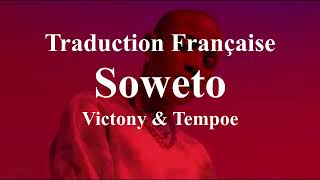 Victony amp Tempoe  Soweto  Traduction Française amp Lyrics [upl. by Tingley828]