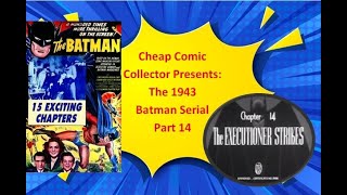 Cheap Comic Collector Presents the 1943 Batman serial part 14 [upl. by Nrubliw]