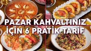 Pazar Kahvaltınız İçin 6 Pratik Tarif  Kahvaltılık Tarifler [upl. by Yelsnit]