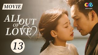 【ENG DUBBED MOVIE】Elite lawyer Wallace Chung cannot escape loveAll Out of Love 13ChinaZoneRomance [upl. by Mehcanem]