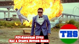 PSYGangnam Style Has a Sparta Meteor Remix [upl. by Zsolway]