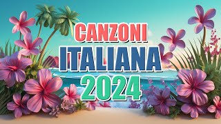 Hit Del Momento 2024🏄 Musica Estate 2024 🏆 Canzoni Italiane 2024🔝Le Migliori Canzoni di SANREMO 2024 [upl. by Petrina97]