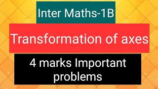 Inter Maths1B Transformation of axes 4 marks Important problems [upl. by Balthasar]