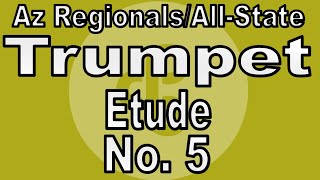 Trumpet Etude 5  2025 Arizona RegionalAllState Auditions Set 4A [upl. by Drahsar66]