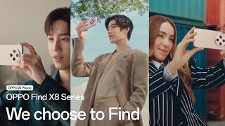 OPPO Find X8 Series  We choose to Find [upl. by Trueman687]