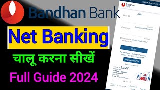 Bandhan Bank Internet Banking Registration  Online NetBanking Chalu Kaise Kare [upl. by Ahsilram]