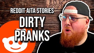 DIRTY PRANKS  Reddit AITA Stories [upl. by Nuahsar]