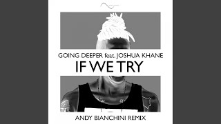 If We Try Andy Bianchini Remix [upl. by Cleveland]